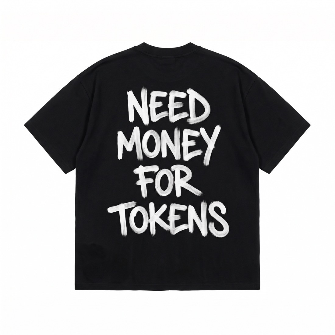 NEED MONEY FOR TOKENS tee — black